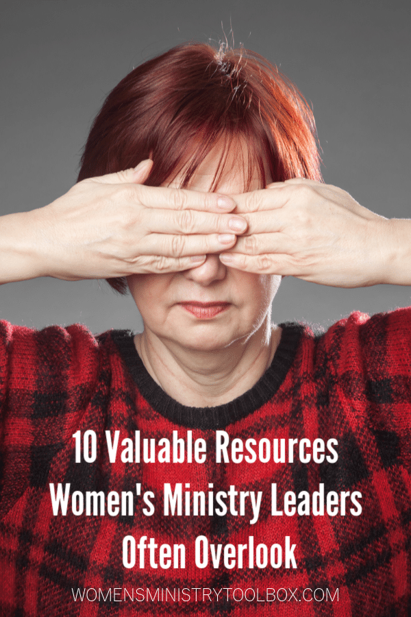 What valuable women's ministry resources are you overlooking? 