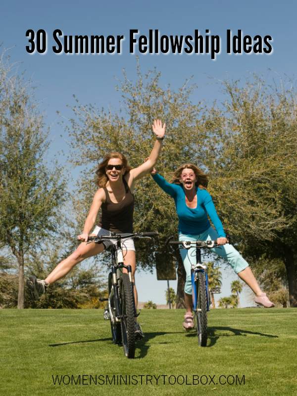 Looking for ideas for your women's ministry summer fellowships? Check out these 30 summer fellowship ideas!