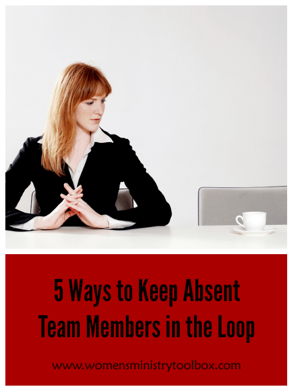 5 Ways to Keep Absent Team Members in the Loop