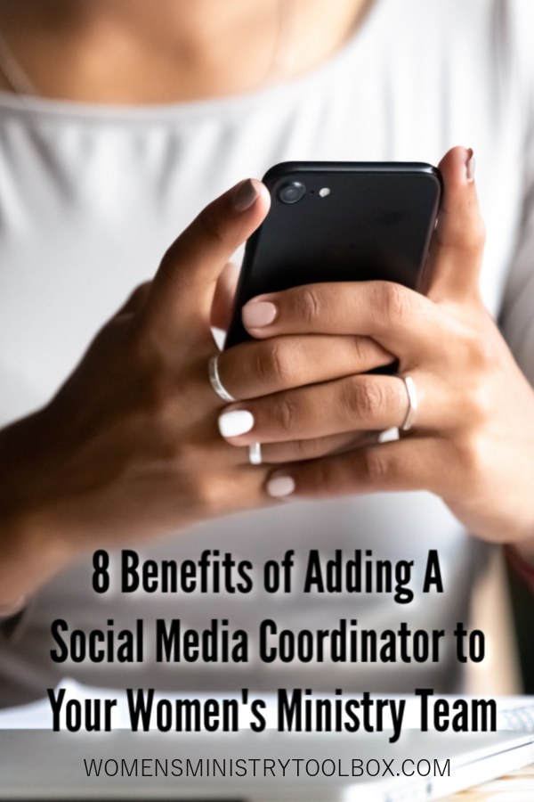 Do you need a social media coordinator for your women's ministry? Check out these 8 benefits of adding a social media coordinator to your team.