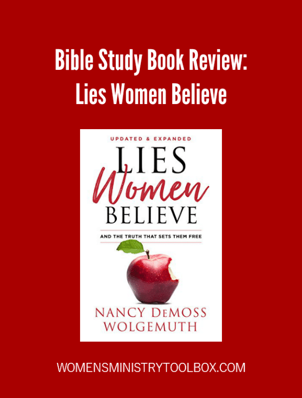 Bible Study Book Review of Lies Women Believe and the Truth that Sets Them Free - Updated and Revised Version