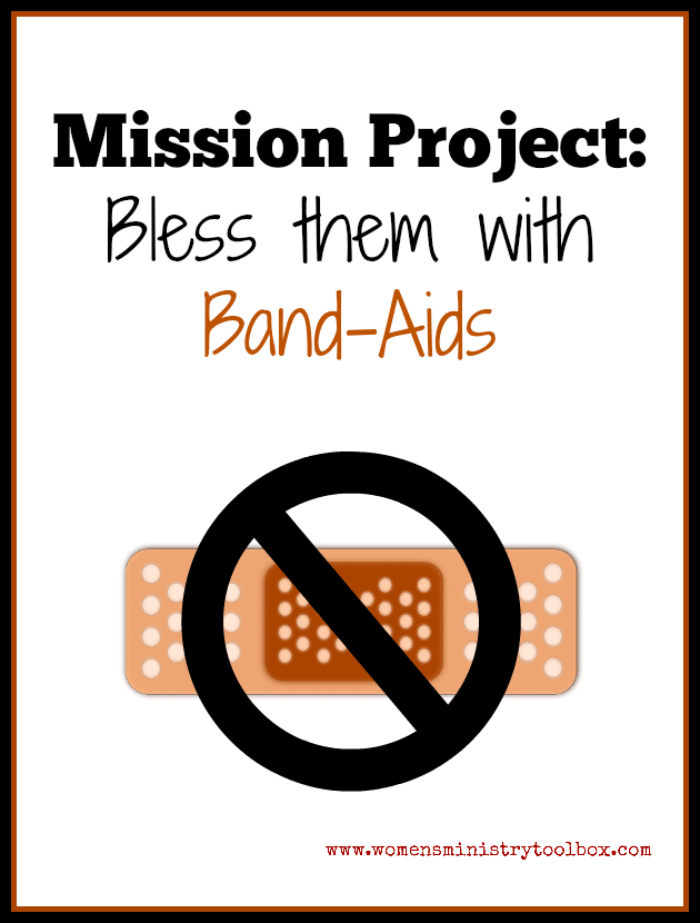 Mission Project: Bless them with Band-Aids