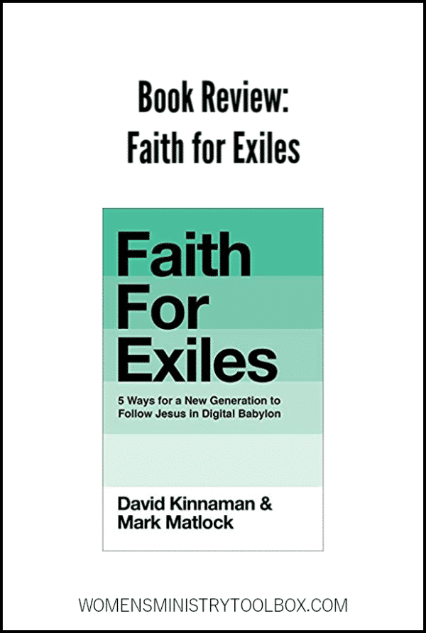 Faith for Exiles shares practical ideas through Faith of Exiles that we can implement in our churches and women’s ministries to encourage and equip young adults.