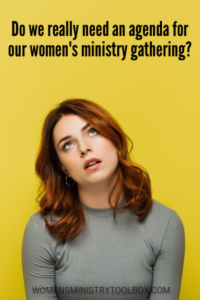 Do we really need an agenda for every women's ministry gathering? Does an agenda limit the Holy Spirit? Includes 3 tips for crafting great agendas for your women's ministry gatherings.