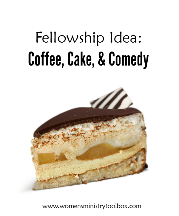 Fellowship Idea Coffee, Cake, and Comedy