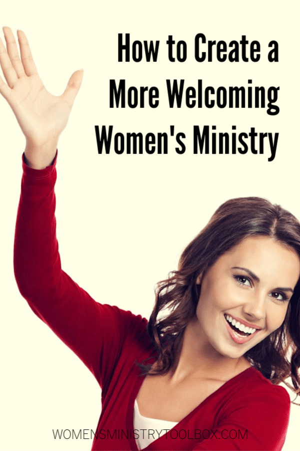 Are your women less than welcoming? Check out these ideas for creating a more welcoming women's ministry!