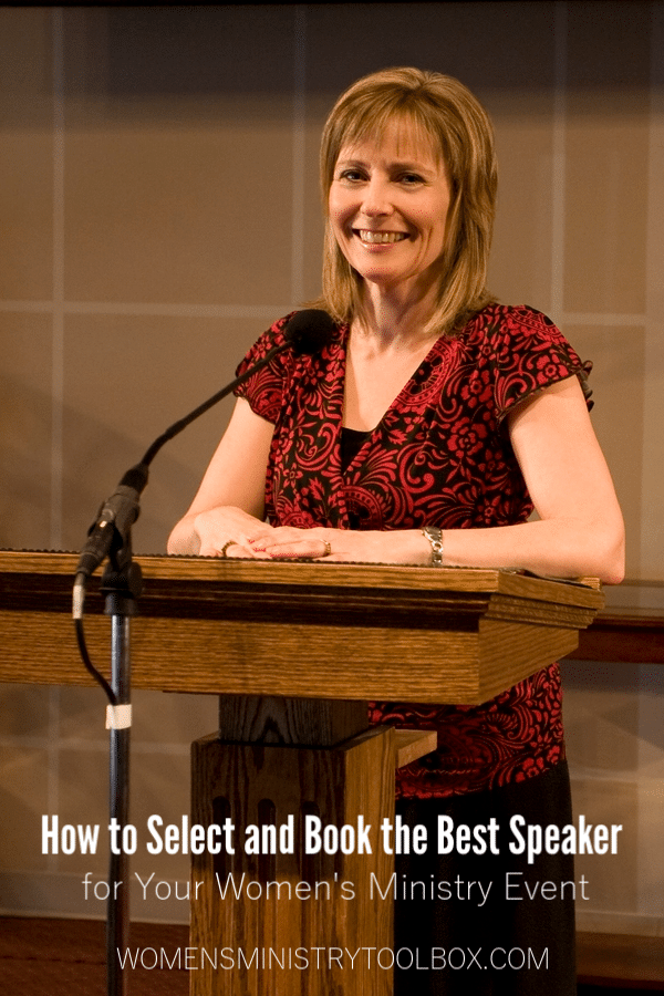 Want to know how to select and book the best speaker for your next women's ministry event?