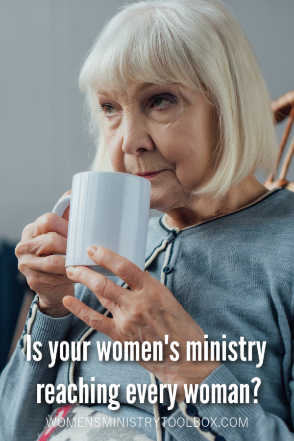 When you look around the room, do you see women of all ages and stages? Is your women's ministry reaching every woman?