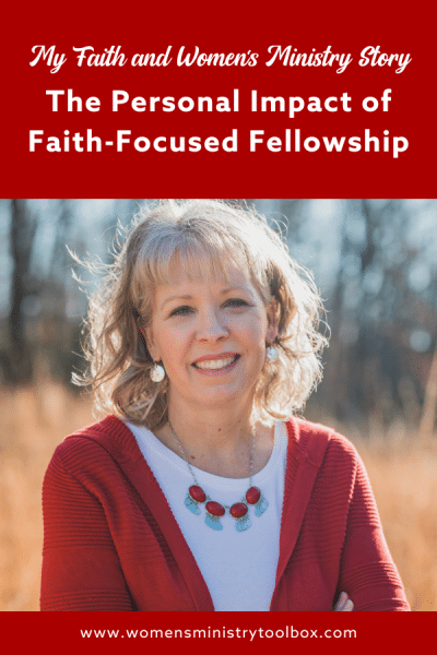 Faith-focused fellowships can impact your women in big ways! I'm sharing my faith and women's ministry story. I pray it will be an encouragement for you to offer faith-focused fellowships for the women in your church.