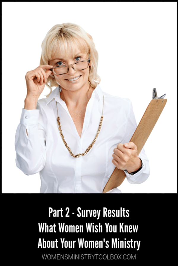 An examination of the women's ministry survey statistics. What women wish you knew about your women's ministry.