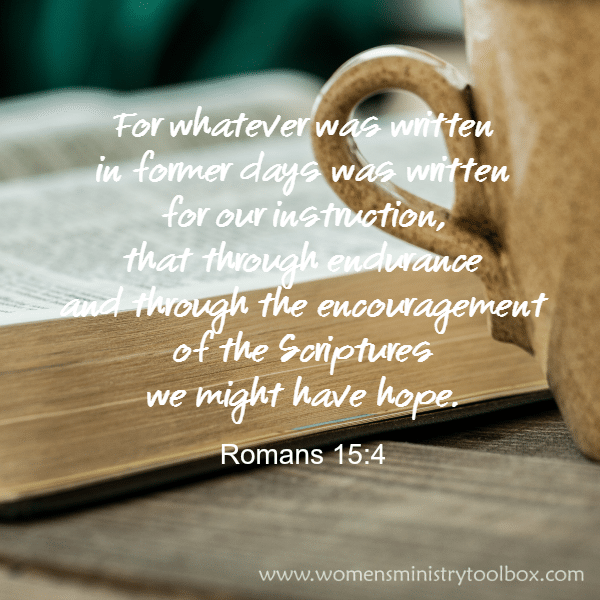 Romans 15_4 through the encouragement of the scriptures we might have hope