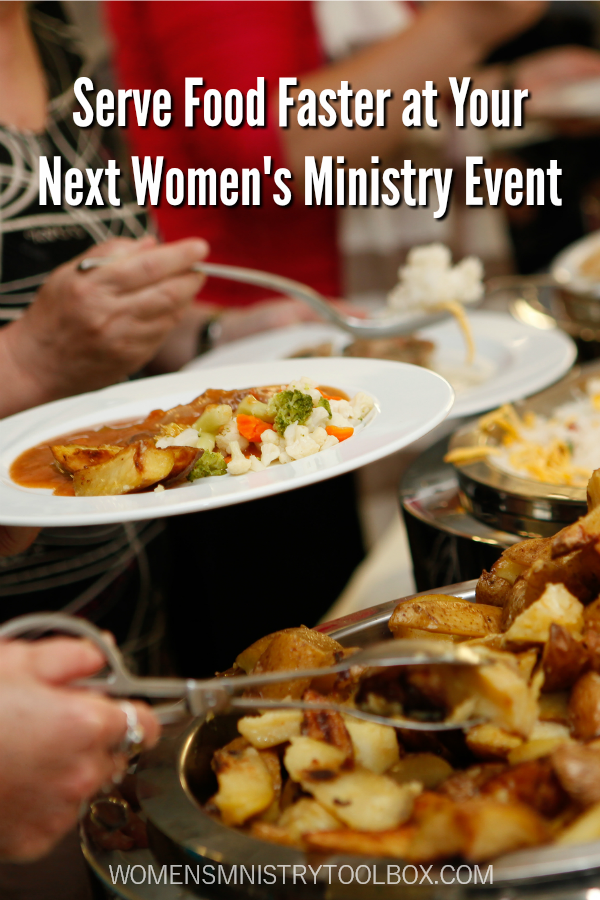 Don't leave your women wait or risk serving cold food! These 10 tips will help you serve food faster at your next women's ministry event.