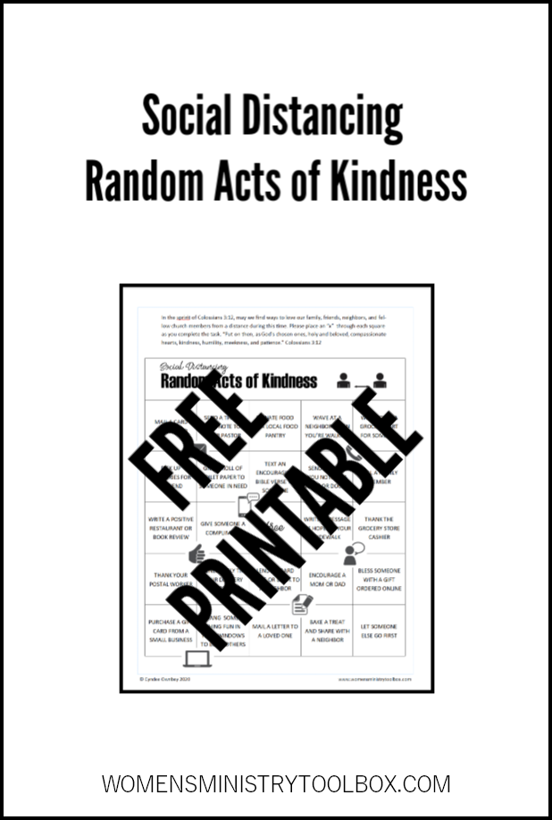 Challenge your Bible study, small group, friends, and family to spread kindness from a distant. This Social Distancing Random Acts of Kindness bingo-style board includes a list of 24 random acts of kindness.