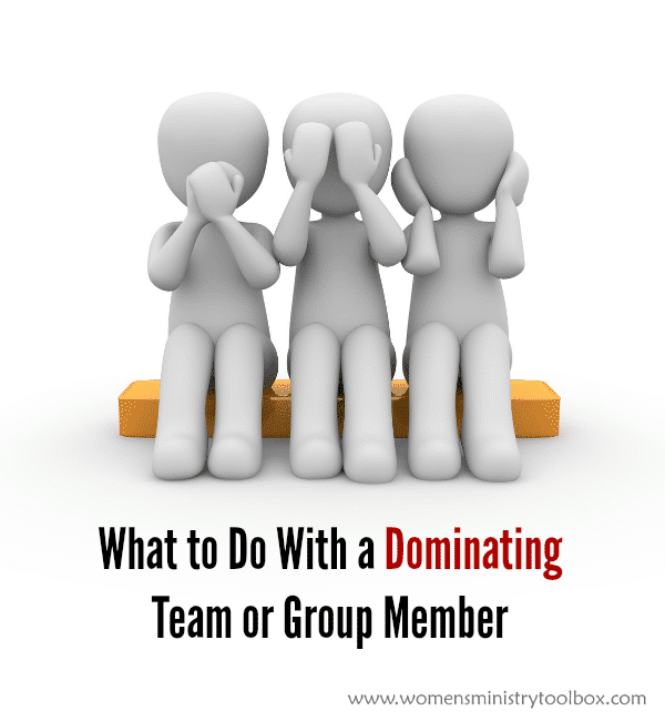 What to Do With a Dominating Team or Group Member