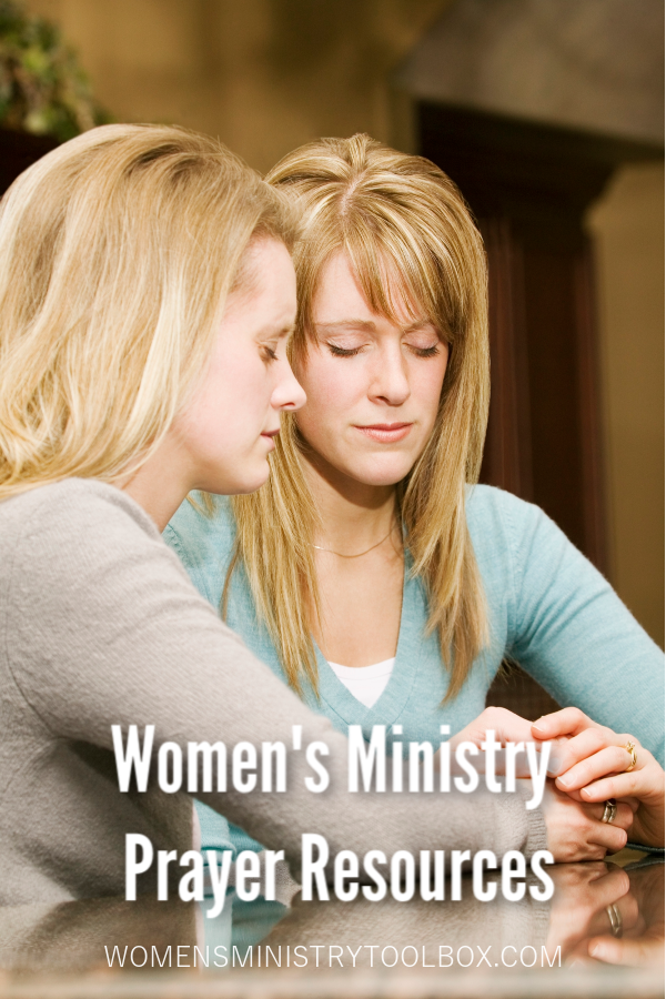 Women's ministry prayer resources and ideas for praying with your women, praying for your women, and praying for your women's ministry events.